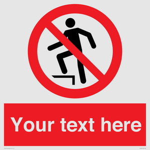 Custom prohibition no stepping on surface